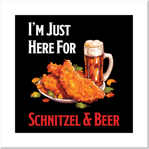 Oktoberfest I'm Just Here For Schnitzel & Beer Wall Art by PaulJus